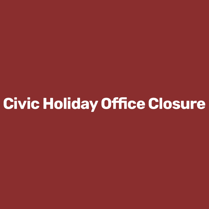 Notice of Closure for Canadian Civic Holiday